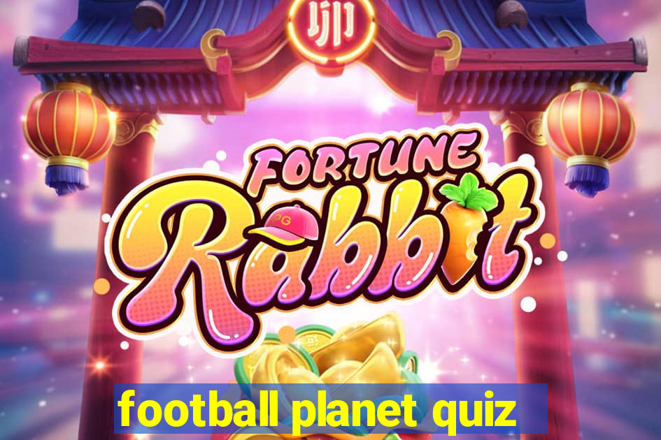 football planet quiz